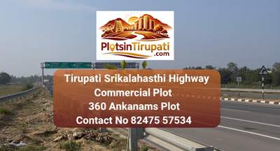 Ready to Construct Commercial Plot Tirupati to Srikalahasthi National Highway Road
